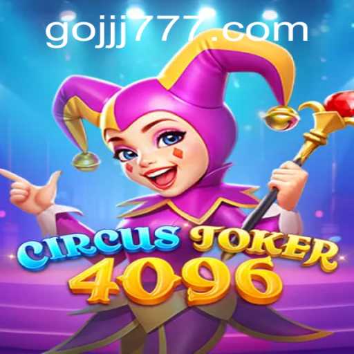 Exploring the Exciting World of CircusJoker4096